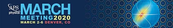 2020 APS (American Physical Society) Spring Meeting 2020 APS (American Physical Society) Spring Meeting
